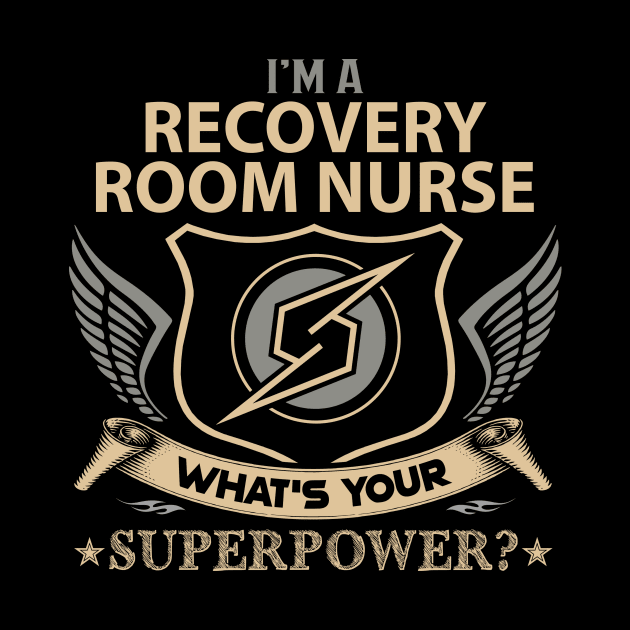 Recovery Room Nurse T Shirt - Superpower Gift Item Tee by Cosimiaart