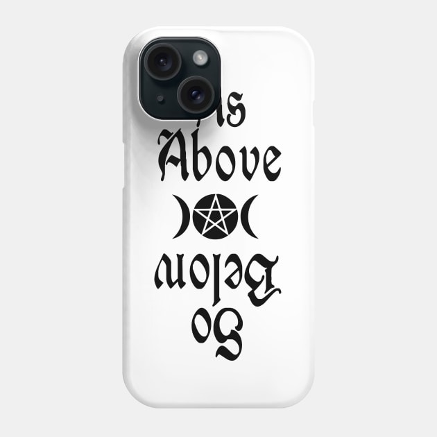 As Above So Below Phone Case by ShirtFace