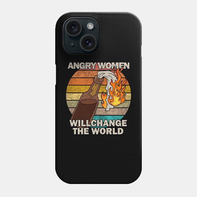 Angry women will change the world Phone Case by valentinahramov