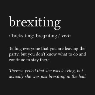 Brexiting T-Shirt