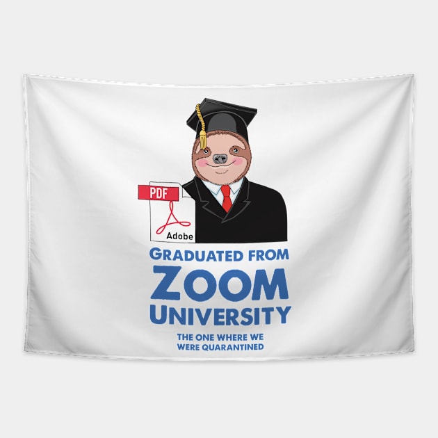 Sloth Graduated from Zoom University Tapestry by SuperrSunday