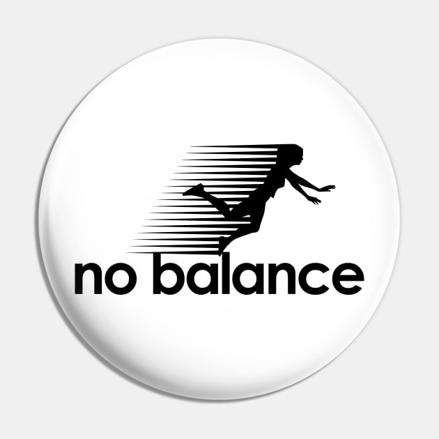 No Balance women's dark logo Pin by theshirts