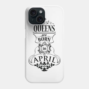 Queens are born in April (dark) Phone Case