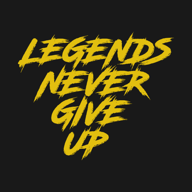 MOTIVATIONAL QUOTES: LEGENDS NEVER GIVE UP by King Chris