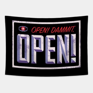 Open! Dammit! Tapestry