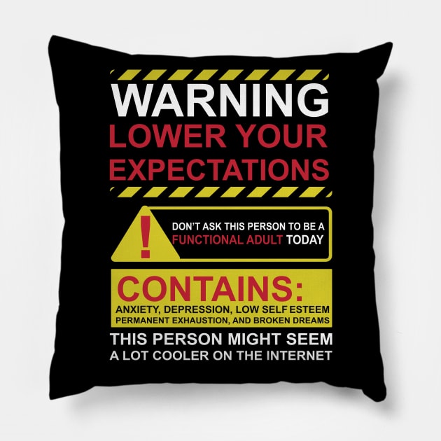 lower your expectations Pillow by remerasnerds