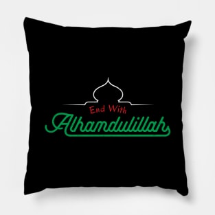 Islamic Quotes End With Alhamdulillah Pillow