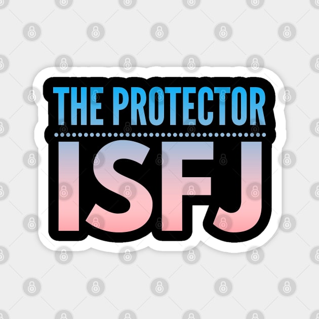 ISFJ The Protector Magnet by coloringiship