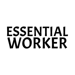 Essential Worker T-Shirt