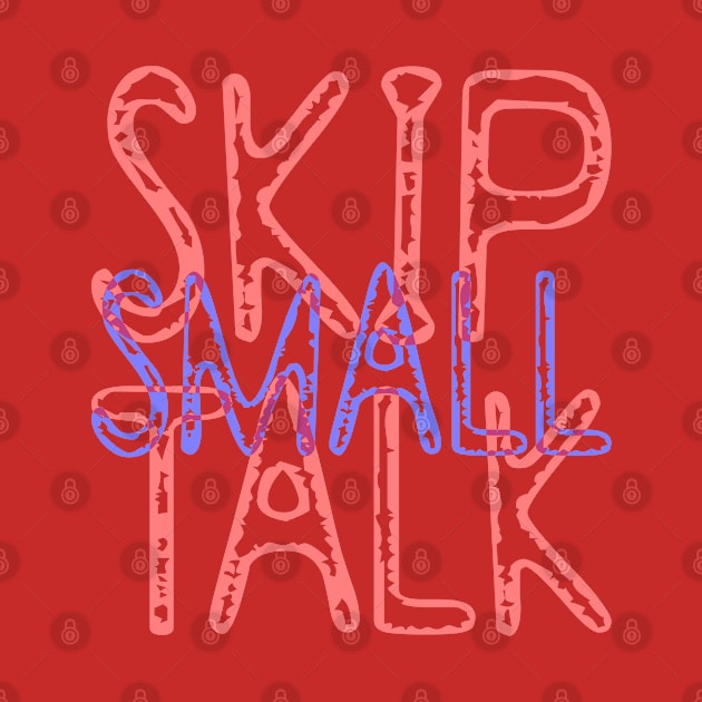 Skip Small Talk by Best gifts for introverts