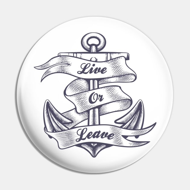 Live or Leave Old School Tattoo Pin by devaleta