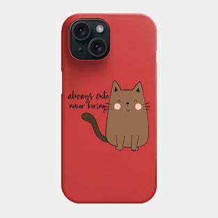 Always Cute Phone Case