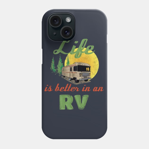 Life's Better In An RV Phone Case by haninidiyah