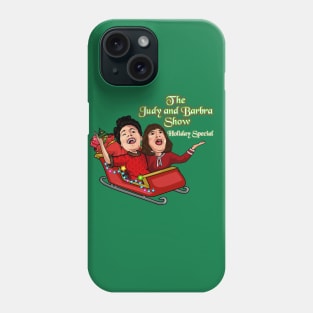 Official The Judy and Barbra Show Holiday Special Phone Case