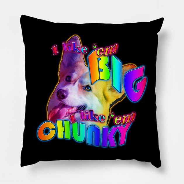 I like em big I like em chunky Pillow by TasteefulShirts