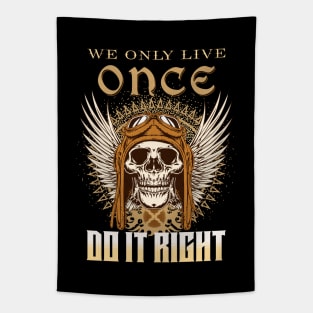 We Only Live Once Do It Right Inspirational Quote Phrase Text Tapestry