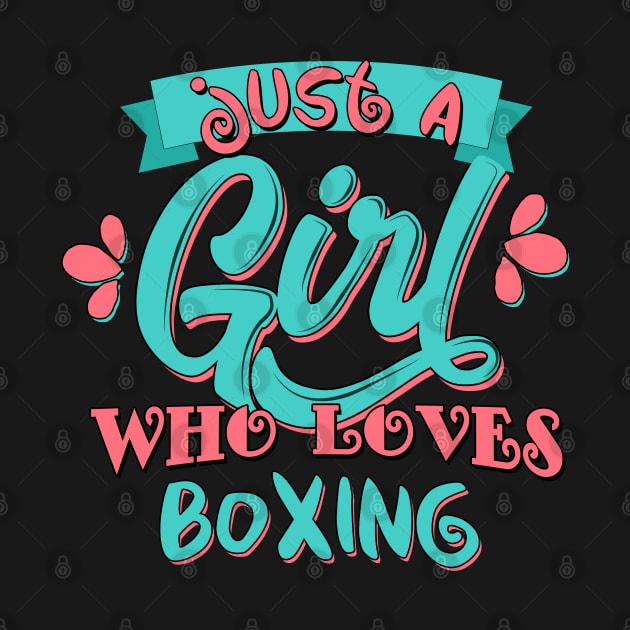 Just A Girl Who Loves boxing Gift graphic by theodoros20