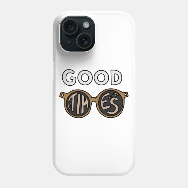 Good Times Phone Case by ShayliKipnis