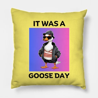 It Was A Goose Day | Goose Pun Pillow