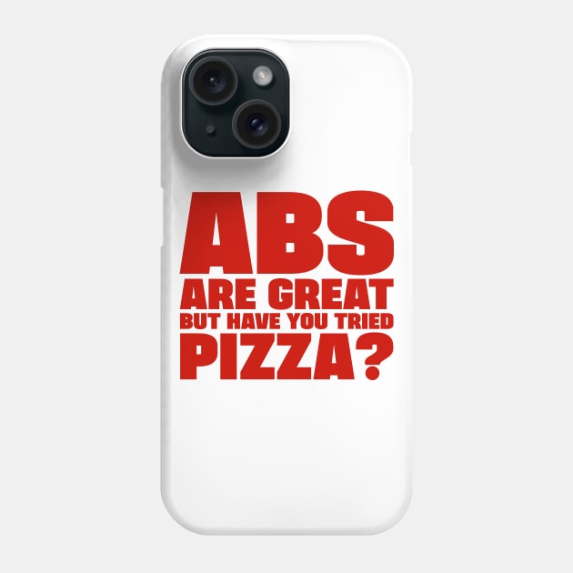 ABS are great, but have you tried pizza Phone Case by colorsplash