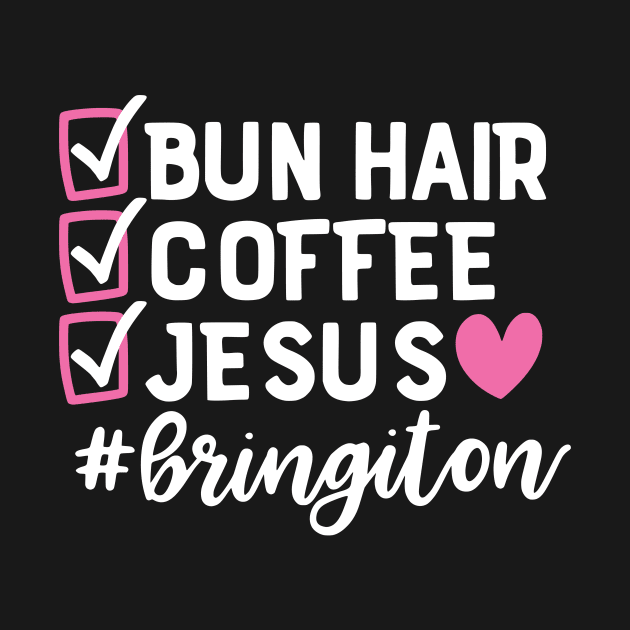 Bun Hair Coffee Jesus by authorytees