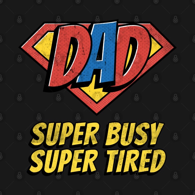 Pop Art Comic Book Hero Dad Super Busy Super Tired by LittleFlairTee