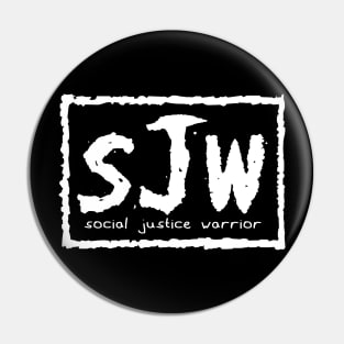 SJW - Social Justice Warrior Pin