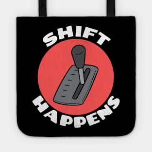 Shift Happens | Car Pun Tote