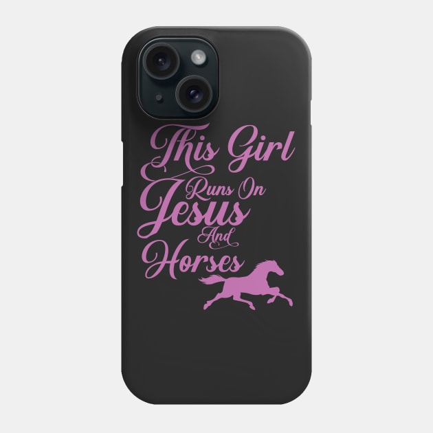 This Girl Runs on Jesus and Horses print Christian Gift Phone Case by theodoros20