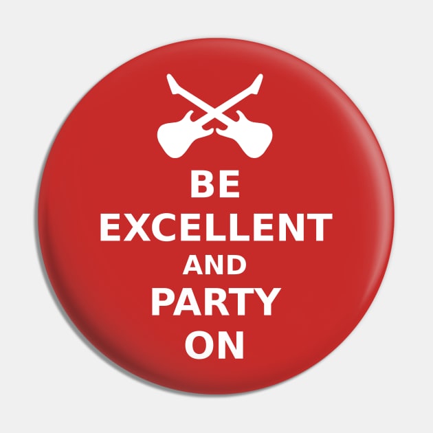 Be Excellent and Party On v.2 Pin by Ragetroll