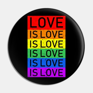 Love Is Love LGBT Gay Pride Lesbian Pin