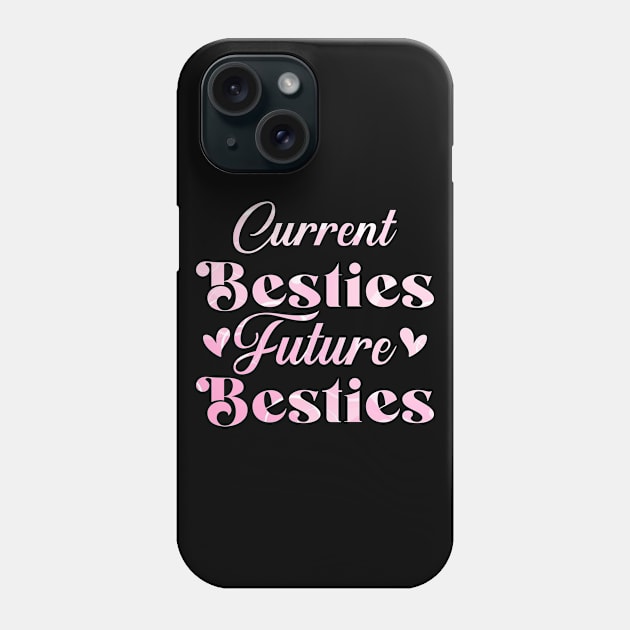 CURRENT BESTIES FUTURE BESTIES. Phone Case by AnamikaDas