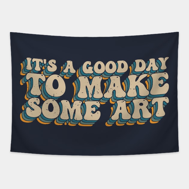 It's A Good Day To Make Art Tapestry by Gaming champion