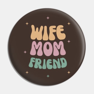 Wife mom friend Pin