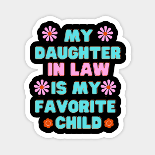 My Daughter In Law Is My Favorite Child Daughter funny Magnet