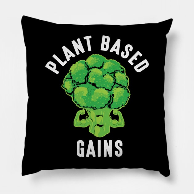 Plant Based Gains Pillow by MZeeDesigns