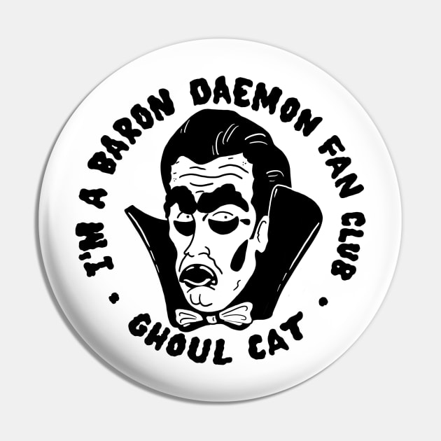 Baron Daemon Fan Club Pin by Thrill of the Haunt