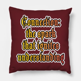 Connection: Sparking Understanding Pillow