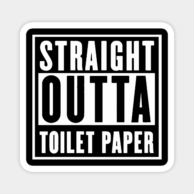 Straight Outta Toilet Paper Seniors 2020 Funny Gifts Magnet by smtworld