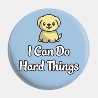 I Can Do Hard Things: Cute Golden Retriever Pin