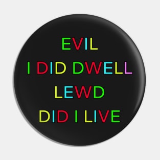 EVIL I DID DWELL LEWD DID I LIVE PALINDROME Pin