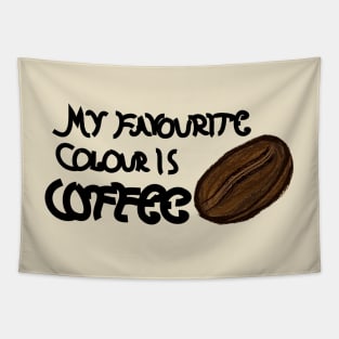 My Favourite Colour is Coffee I Tapestry