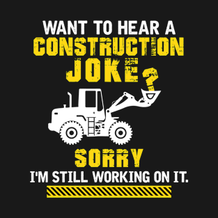 Joke under construction T-Shirt