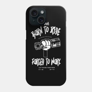 Born To Ride Phone Case