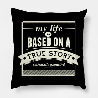 True Story Pillow