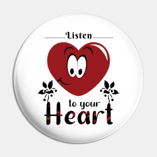 Listen to your heart Pin