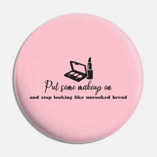 Funny quote about makeup. Pin