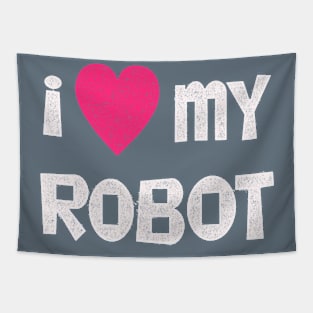 I ♥︎ My Robot Tapestry