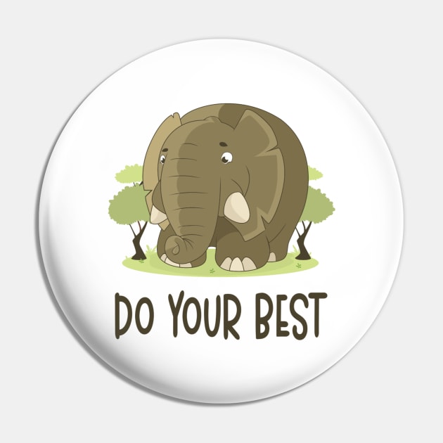 Do Your Best - Elephant Lover Motivational Quote Pin by Animal Specials