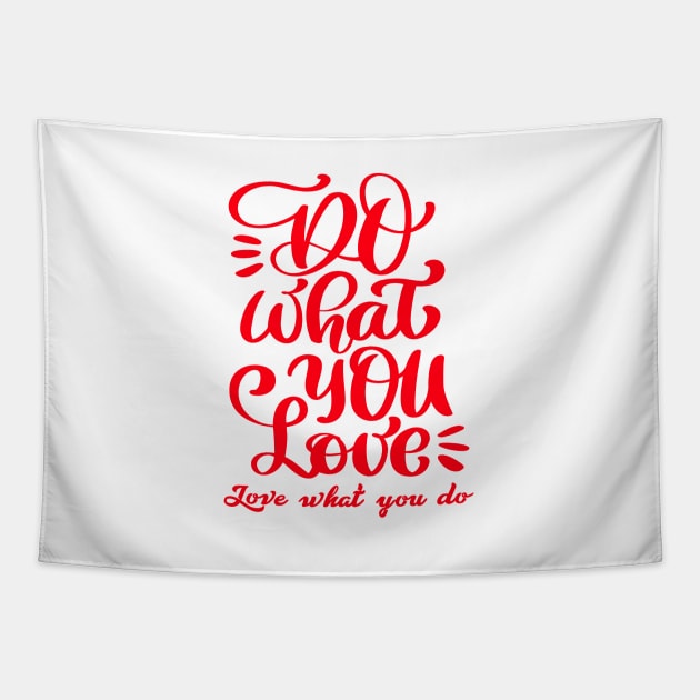 Do What You Love Tapestry by MIRO-07